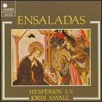 Ensaladas, 15th-17th Century - Christopher Robson (counter tenor); Hesp�rion XX; Joan Cabero (bass); Jordi Ricart (bass); Montserrat Figueras (soprano);...