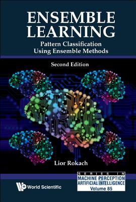 Ensemble Learning (2nd Ed) - Rokach Lior