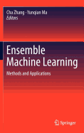 Ensemble Machine Learning: Methods and Applications