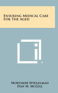 Ensuring Medical Care For The Aged