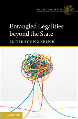Entangled Legalities beyond the State - Krisch, Nico (Editor)