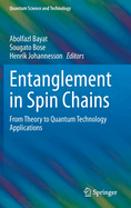 Entanglement in Spin Chains: From Theory to Quantum Technology Applications