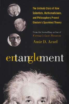 Entanglement - Aczel, Amir D, PhD