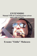 Entendido: Manual Vfr de Comunicaciones Aereas Para Volar En USA.