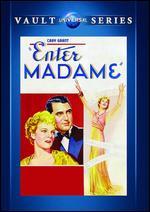 Enter Madame