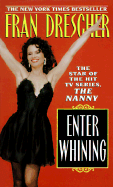 Enter Whining: Enter Whining