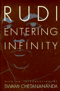 Entering Infinity - Swami Rudrananda, and Rudrananda, and Rudrananda, Swami
