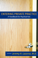 Entering Private Practice: A Handbook for Psychiatrists