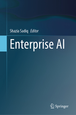 Enterprise AI - Sadiq, Shazia (Editor)
