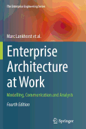 Enterprise Architecture at Work: Modelling, Communication and Analysis