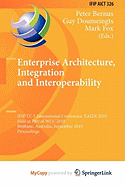 Enterprise Architecture, Integration and Interoperability - Bernus, Peter (Editor), and Doumeingts, Guy (Editor), and Fox, Mark (Editor)