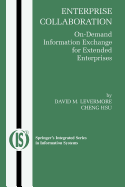 Enterprise Collaboration: On-Demand Information Exchange for Extended Enterprises