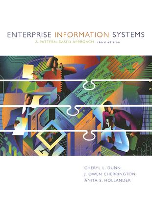 Enterprise Information Systems: A Pattern-Based Approach - Dunn, Cheryl L, and Cherrington, J Owen, and Hollander, Anita Sawyer