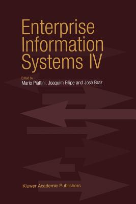 Enterprise Information Systems IV - Piattini, Mario G. (Editor), and Filipe, Joaquim (Editor), and Braz, Jos� (Editor)