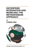 Enterprise Integration and Modeling: The Metadatabase Approach