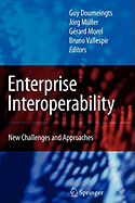 Enterprise Interoperability: New Challenges and Approaches