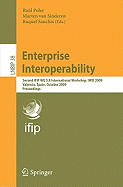 Enterprise Interoperability: Second IFIP WG 5.8 International Workshop, IWEI 2009, Valencia, Spain, October 13-14, 2009 Proceedings