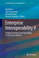Enterprise Interoperability V: Shaping Enterprise Interoperability in the Future Internet - Poler, Ra�l (Editor), and Doumeingts, Guy (Editor), and Katzy, Bernhard (Editor)