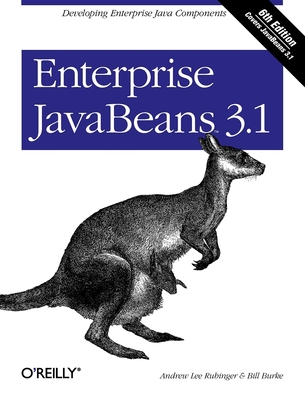 Enterprise JavaBeans 3.1: Developing Enterprise Java Components - Rubinger, Andrew Lee, and Burke, Bill