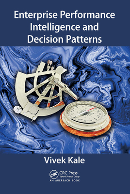 Enterprise Performance Intelligence and Decision Patterns - Kale, Vivek