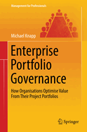 Enterprise Portfolio Governance: How Organisations Optimise Value from Their Project Portfolios