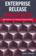 Enterprise Release Management: Agile Delivery of a Strategic Change Portfolio