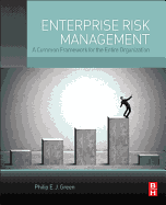 Enterprise Risk Management: A Common Framework for the Entire Organization