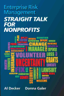 Enterprise Risk Management STRAIGHT TALK FOR NONPROFITS