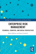 Enterprise Risk Management: Technical, Cognitive, and Social Perspectives