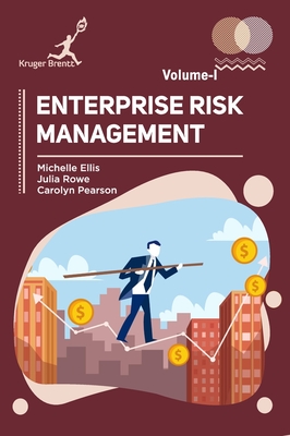Enterprise Risk Management Vol 1 - Ellis, Michelle, and Rowa, Julia, and Pearson, Carolyn