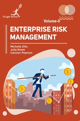 Enterprise Risk Management Vol 2 - Ellis, Michelle, and Rowe, Julia, and Pearson, Carolyn