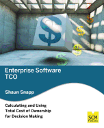 Enterprise Software Tco: Calculating and Using Total Cost of Ownership for Decision Making