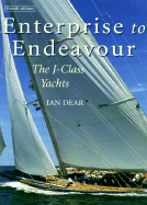 Enterprise to Endeavour,: The J-Class Yachts