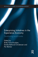 Enterprising Initiatives in the Experience Economy: Transforming Social Worlds