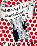 Entertaining Is Fun: How to Be a Popular Hostess