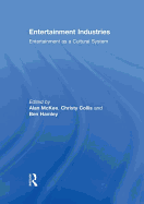 Entertainment Industries: Entertainment as a Cultural System