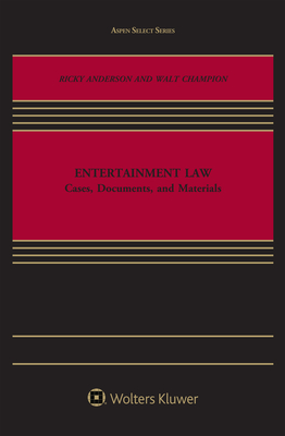 Entertainment Law - Anderson, Ricky, and Champion, Walt