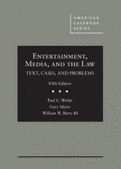 Entertainment, Media, and the Law: Text, Cases, and Problems