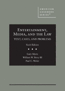 Entertainment, Media, and the Law: Text, Cases, and Problems