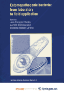Entomopathogenic Bacteria: From Laboratory to Field Application