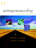 Entrepreneurship: A Process Perspective (with Infotrac)