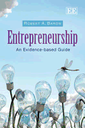 Entrepreneurship: An Evidence-based Guide - Baron, Robert A.