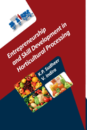 Entrepreneurship and Skill Development in Horticultural Processing
