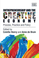 Entrepreneurship and the Creative Economy: Process, Practice and Policy