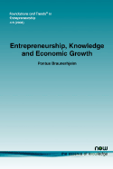 Entrepreneurship, Knowledge and Economic Growth