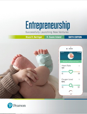 Entrepreneurship: Successfully Launching New Ventures - Barringer, Bruce, and Ireland, R.