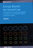 Entropy Beyond the Second Law: Thermodynamics and Statistical Mechanics for Equilibrium, Non-Equilibrium, Classical, and Quantum Systems