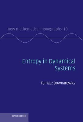 Entropy in Dynamical Systems - Downarowicz, Tomasz