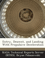 Entry, Descent, and Landing With Propulsive Deceleration