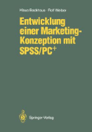 Entwicklung Einer Marketing-Konzeption Mit SPSS/PC+
